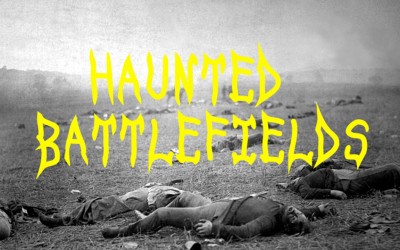 10 Most Haunted Battlefields